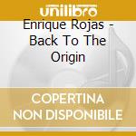 Enrique Rojas - Back To The Origin cd