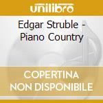 Edgar Struble - Piano Country cd