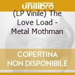 (LP Vinile) The Love Load - Metal Mothman