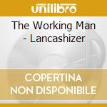 The Working Man - Lancashizer cd