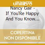 Nancy Gair - If You'Re Happy And You Know It, Sing With Me! Circle Time Songs With Nancy G! (Feat. Doug Hammer) cd