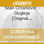 Sean Crownover - Doglegs (Original Soundtrack) cd