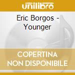 Eric Borgos - Younger cd