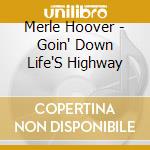 Merle Hoover - Goin' Down Life'S Highway cd