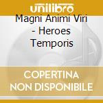 Magni Animi Viri - Heroes Temporis cd