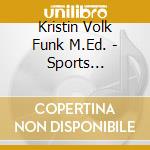 Kristin Volk Funk M.Ed. - Sports Performance: Guided Self-Hypnosis cd