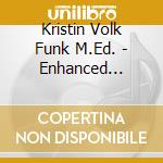 Kristin Volk Funk M.Ed. - Enhanced Learning: Guided Self-Hypnosis cd