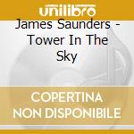 James Saunders - Tower In The Sky cd
