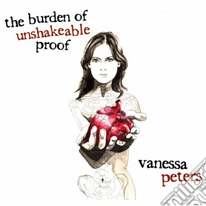 Vanessa Peters - The Burden Of Unshakeable Proof cd musicale di Vanessa Peters