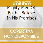 Mighty Men Of Faith - Believe In His Promises cd