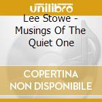 Lee Stowe - Musings Of The Quiet One cd