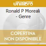 Ronald P Moreali - Genre