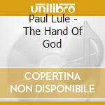 Paul Lule - The Hand Of God cd