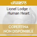 Lionel Lodge - Human Heart cd