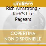 Rich Armstrong - Rich'S Life Pageant cd