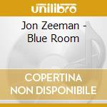 Jon Zeeman - Blue Room