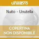Nuito - Unutella cd