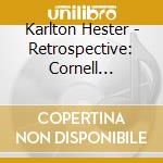 Karlton Hester - Retrospective: Cornell University Lab Ensembles 1991-98 cd