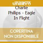 Charlie Phillips - Eagle In Flight