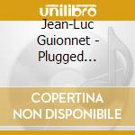 Jean-Luc Guionnet - Plugged Inclinations cd