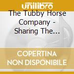The Tubby Horse Company - Sharing The Journey cd