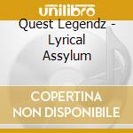 Quest Legendz - Lyrical Assylum cd