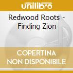 Redwood Roots - Finding Zion cd