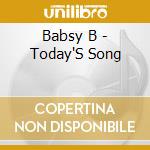 Babsy B - Today'S Song cd