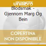 Blodsmak - Gjennom Marg Og Bein cd
