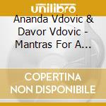 Ananda Vdovic & Davor Vdovic - Mantras For A Happy Life cd