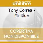 Tony Correa - Mr Blue cd