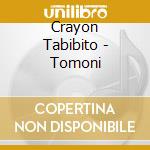 Crayon Tabibito - Tomoni cd