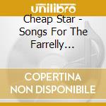 Cheap Star - Songs For The Farrelly Brothers cd