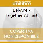 Bel-Aire - Together At Last cd