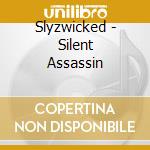 Slyzwicked - Silent Assassin cd