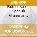 Patti Lozano - Spanish Grammar Swings!