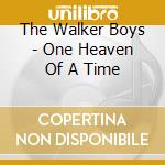 The Walker Boys - One Heaven Of A Time cd
