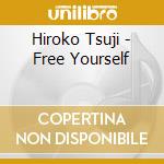 Hiroko Tsuji - Free Yourself cd