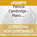Patricia Cambridge - Piano Improvisations cd musicale di Patricia Cambridge