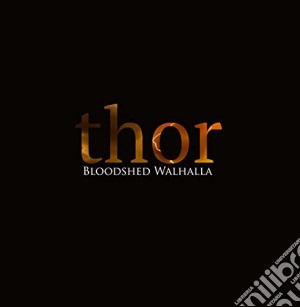 Bloodshed Walhalla - Thor cd musicale di Bloodshed Walhalla