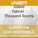Juliane Gabriel - Thousand Rooms cd