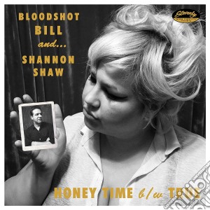 (LP Vinile) Bloodshot Bill And Shannon Shaw - Honey Time (7