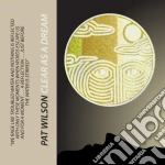 Pat Wilson - Clear As A Dream cd