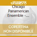 Chicago Panamerican Ensemble - Voices Of Mexico Past And Present (Voces De Mexico Pasado Y Presente) Chamber Music Of Mexico In The
