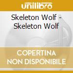 Skeleton Wolf - Skeleton Wolf cd