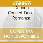 Dearing Concert Duo - Romanza cd