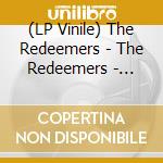 (LP Vinile) The Redeemers - The Redeemers - Vinyl vinile