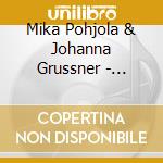 Mika Pohjola & Johanna Grussner - Puttes Aventyr I Blabarsskogen cd musicale di Mika Pohjola & Johanna Grussner