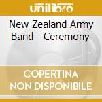 New Zealand Army Band - Ceremony cd