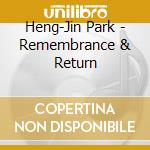 Heng-Jin Park - Remembrance & Return cd